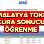 Malatya Toki çekilişi sonucunda asil yedek isim listesi nereye bakılacak?