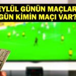 15 EYLÜL BUGÜN KİMİN MAÇI VAR? Çaykur Rizespor Gençlerbirliği Maçı Saat Kaçta, Hangi Kanalda? Bu Akşam Hangi Maçlar Var? 15 Eylül Günün Maçları