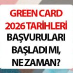 Green Card başvuruları ne zaman 2025, başladı mı? Green Card başvurusu nasıl yapılır? Dvprogram.state.gov ABD Yeşil Kart (Green Card) başvuru tarihi