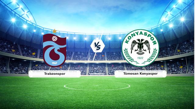 CANLI | Trabzonspor – Tümosan Konyaspor Canlı Maç Anlatımı