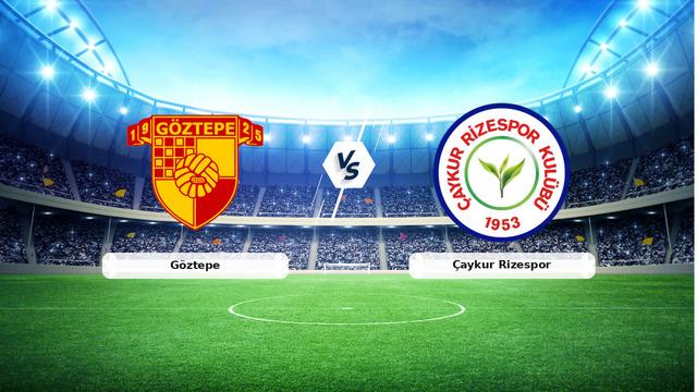 CANLI | Göztepe – Çaykur Rizespor maç anlatımı! Maç ne zaman? Saat kaçta ve hangi kanalda? – 20 Eylül 2026
